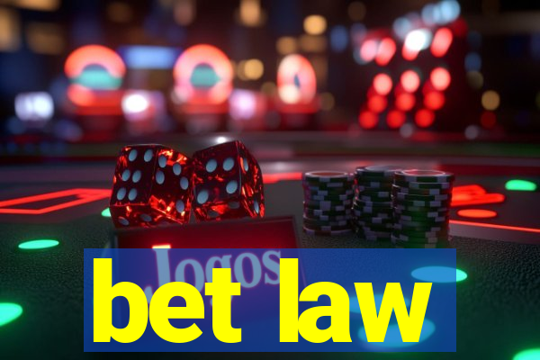 bet law